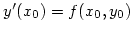 $y'(x_0) = f(x_0, y_0)$