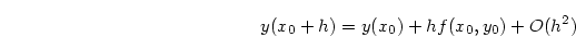 \begin{displaymath}
y(x_0 + h) = y(x_0) + hf(x_0, y_0) + O(h^2)
\end{displaymath}