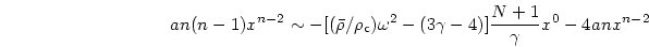 \begin{displaymath}
an(n-1)x^{n-2} \sim -[({\bar\rho}/\rho_{\rm c})\omega^2 -(3\gamma - 4)]
{{N+1}\over{\gamma}} x^0 - 4anx^{n-2}
\end{displaymath}