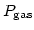 $\displaystyle P_{\rm gas}$