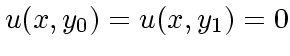 $\displaystyle u(x,y_0) = u(x,y_1) = 0$