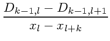 $\displaystyle \frac{D_{k-1,l} - D_{k-1,l+1}}{x_l - x_{l+k}}$
