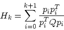 \begin{displaymath}
H_k = \sum_{i=0}^{k+1}\frac{p_ip_i^T}{p_i^TQp_i}
\end{displaymath}