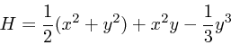 \begin{displaymath}
H = \frac{1}{2}(x^2 + y^2) +x^2y - \frac{1}{3}y^3
\end{displaymath}