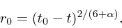 \begin{displaymath}
r_0 = (t_0 - t)^{2/(6+\alpha)}.
\end{displaymath}