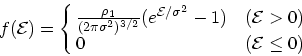 \begin{displaymath}
f({\cal E}) = \cases{ {\rho_1 \over (2\pi \sigma^2)^{3/2}} (...
... E}
/\sigma^2}-1) & $({\cal E}> 0)$\cr
0 & $({\cal E}\le 0)$}
\end{displaymath}