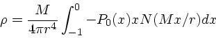 \begin{displaymath}
\rho = {M \over 4\pi r^4} \int_{-1}^0 -P_0(x) x N(Mx/r)dx
\end{displaymath}