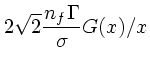 $\displaystyle 2\sqrt{2}{n_f\Gamma \over \sigma } G(x)/x$
