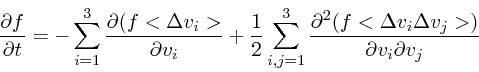 \begin{displaymath}
{\partial f \over \partial t} = - \sum_{i=1}^3 {\partial (f ...
...^2 (f<\Delta v_i
\Delta v_j>) \over \partial
v_i\partial v_j}
\end{displaymath}