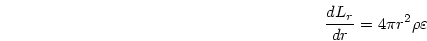 \begin{displaymath}
{{dL_r}\over{dr}} = 4\pi r^2 \rho\varepsilon
\end{displaymath}