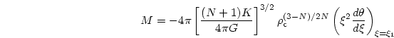 \begin{displaymath}
M = -4\pi\left[{{(N+1)K}\over{4\pi G}}\right]^{3/2}
\rho_{\...
...3-N)/2N}
\left(\xi^2{{d\theta}\over{d\xi}}\right)_{\xi=\xi_1}
\end{displaymath}