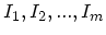 $I_1, I_2,
... , I_m$