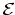 ${\cal E}$