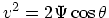 $v^2 = 2\Psi \cos
\theta$