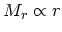 $M_r \propto r $