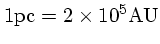 $1{\rm pc} = 2\times 10^5{\rm AU}$