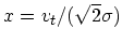 $x = v_t/(\sqrt{2}\sigma)$